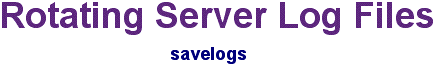 savelogs - Rotating Web Server Log Files