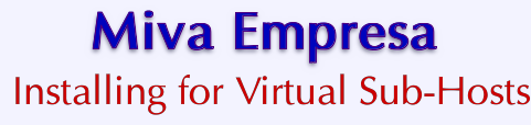 VPS v2: Miva Empresa: Installing for Virtual Sub-Hosts