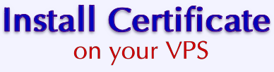 VPS v2: Install Certificate: on your VPS