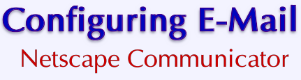 VPS v2: Configuring E-Mail: Netscape Communicator