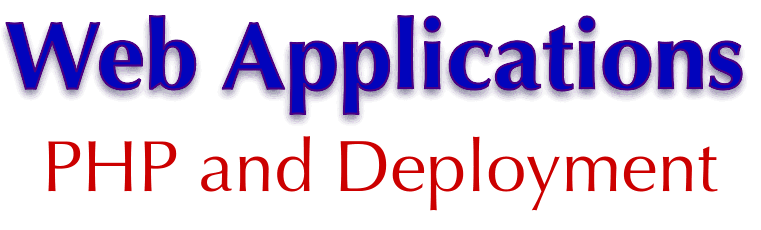Web Applications: PHP and Deployment