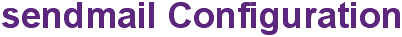 sendmail Configuration Utilities