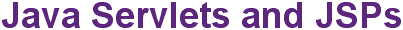Java Servlets and JSPs