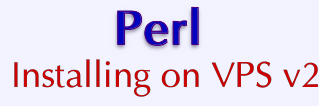Perl: Installing on VPS v2