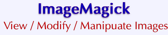 VPS v2: ImageMagick: View / Modify / Manipuate Images