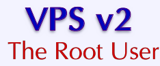 VPS v2: The Root User