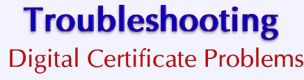VPS v2: Troubleshooting: Digital Certificate Problems